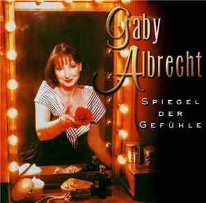 Gaby Albrecht - Spiegel Der Gefühle