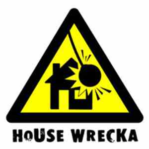 House Wrecka - Wreck It!