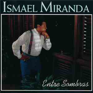 Ismael Miranda - Entre Sombras