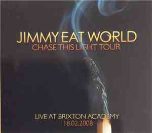 Jimmy Eat World - Chase This Light Tour - Brixton Academy 18/02/2008