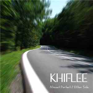 Khiflee - Almost Perfect / Other Side