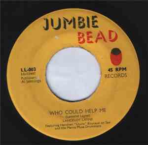 Lancelot Layne - Who Could Help Me / Make Life Easy On Me