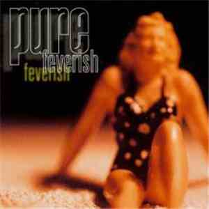 Pure  - Feverish
