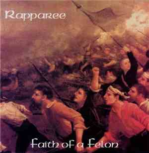 Rapparee - Faith Of A Felon