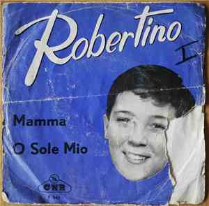 Robertino - Mama / O Sole Mio