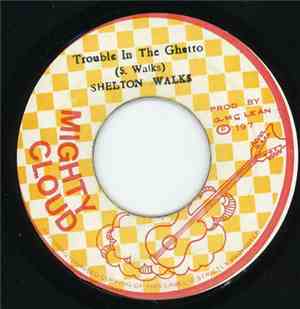 Shelton Walks - Trouble In The Ghetto