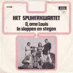 Spijkerkwartet - O, Ome Louis