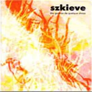 Szkieve - Des Germes De Quelque Chose