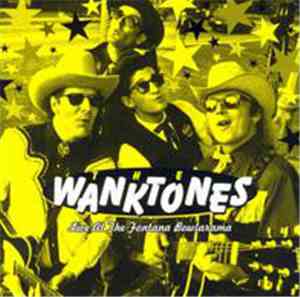 The Wanktones - Live At The Fontana Bowlarama