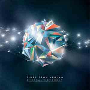 Tides From Nebula - Eternal Movement