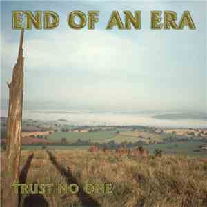 Trust No One - End Of An Era