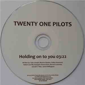 Twenty One Pilots - Holding On To You