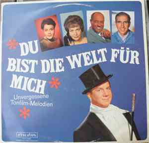 Various - Du Bist Die Welt Für Mich (Unvergessene Tonfilm-Melodien)