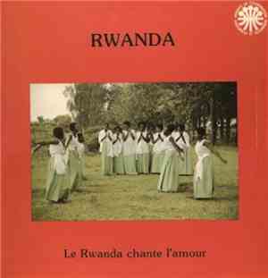 Various - Rwanda - Le Rwanda Chante L'Amour
