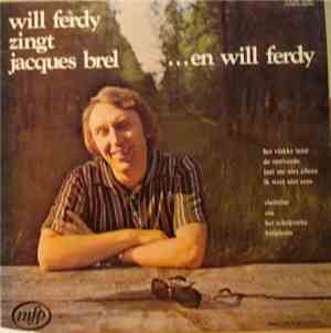 Will Ferdy - Will Ferdy Zingt Jacques Brel ...En Will Ferdy