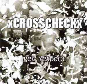 XcrosscheckX - Get Respect