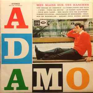 Adamo - Mes Mains Sur Tes Hanches