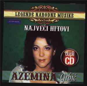 Azemina Grbić - Najveći Hitovi