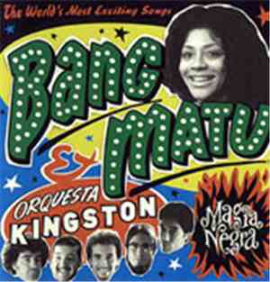 Bang Matu & Orquesta Kingston - Magia Negra