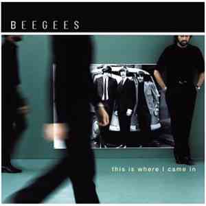 Bee Gees - This Is Where I Came In