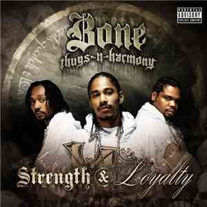 Bone Thugs-N-Harmony - Strength & Loyalty