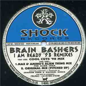 Brain Bashers - I Am Ready ('98 Remixes)