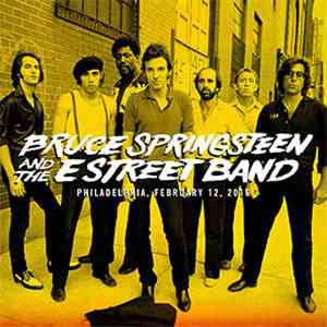 Bruce Springsteen And The E Street Band - Philadelphia, February 12, 2016