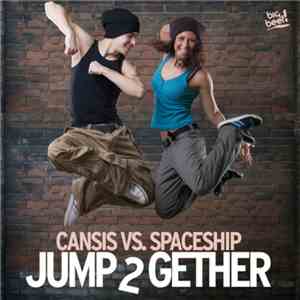 Cansis Vs. Spaceship  - Jump 2 Gether