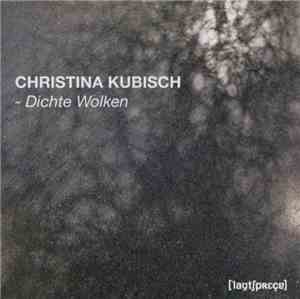 Christina Kubisch - Dichte Wolken