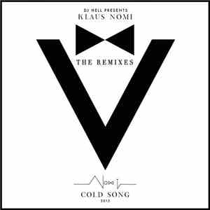 DJ Hell Presents Klaus Nomi - Cold Song 2013 (The Remixes)