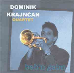 Dominik Krajnčan Quartet - Bab'n'gabn
