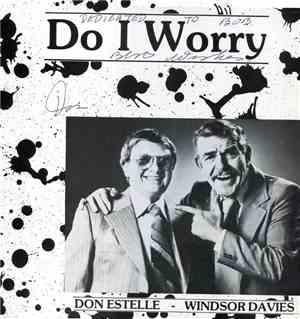 Don Estelle and Windsor Davies - Do I Worry