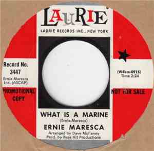 Ernie Maresca - What Is A Marine / The Night My Papa Died