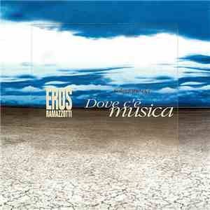 Eros Ramazzotti - Selezione Da Dove C'e Musica