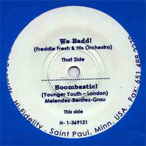 Freddie Fresh & His Orchestra / Younger Youth - London - We Badd! / Boombas ...