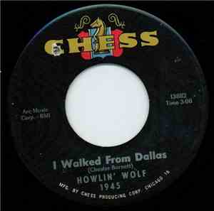 Howlin' Wolf - I Walked From Dallas / Don't Laugh At Me