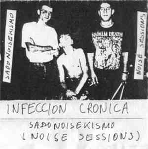 Infección Crónica - Sadonoisekismo (Noise Sessions)