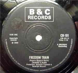 James Carr - Freedom Train / That's The Way Love Turned Out For Me