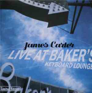 James Carter  - Live At Baker's Keyboard Lounge