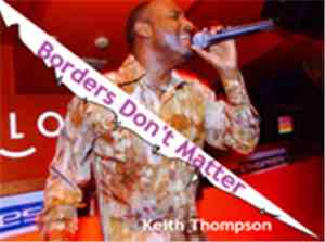 Keith Thompson - Borders Don't Matter Part 1