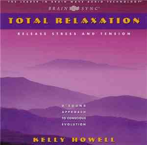Kelly Howell - Total Relaxation