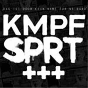 Kmpfsprt - Das Ist Doch Kein Name Für 'Ne Band