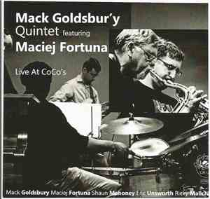 Mack Goldsbury's Quintet Featuring Maciej Fortuna - Live At Coco's