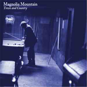 Magnolia Mountain - Town and Country