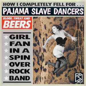 Pajama Slave Dancers - Blood, Sweat And Beers