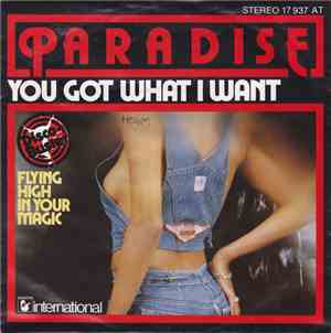 Paradise  - You Got What I Want