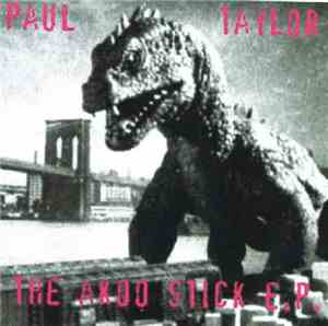 Paul Taylor  - The Akoo Stick E.P.