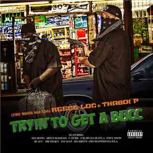 Reece Loc & Thaboi P - Tryin' To Get A Bucc