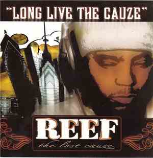 Reef The Lost Cauze - Long Live The Cauze