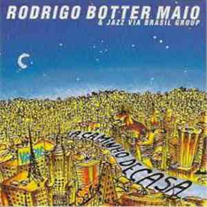 Rodrigo Botter Maio, Jazz Via Brasil Group - A Caminho De Casa